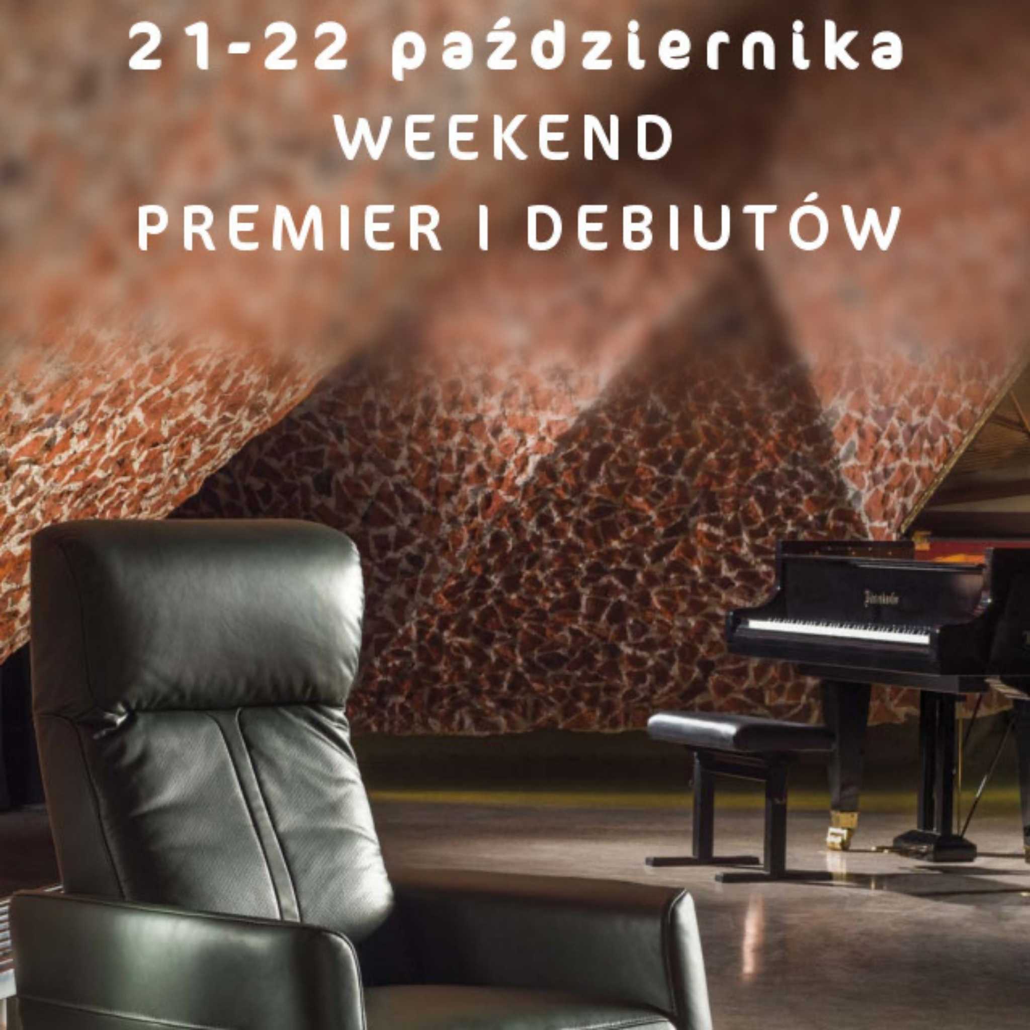 Weekend premier i debiutów